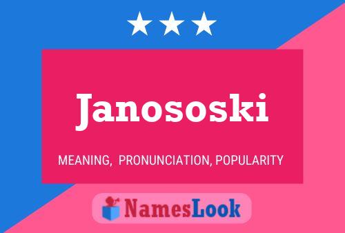 Janososki Namensposter