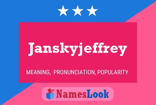 Janskyjeffrey Namensposter