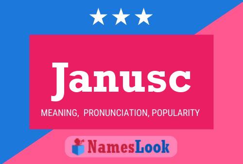 Janusc Namensposter