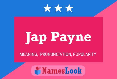 Jap Payne Namensposter