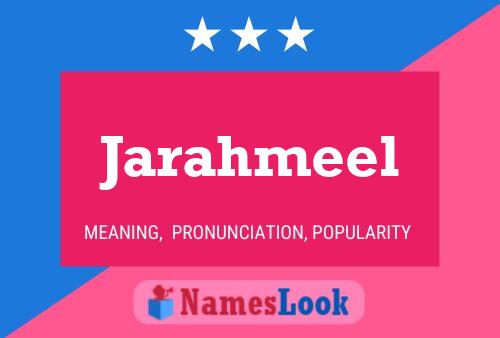 Jarahmeel Namensposter