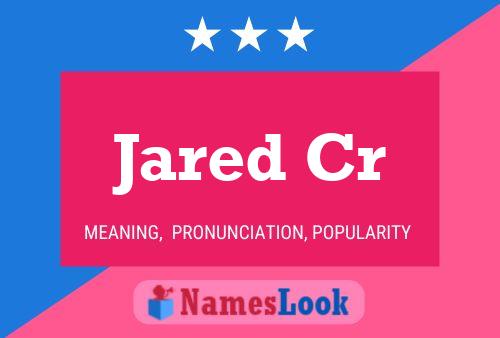 Jared Cr Namensposter