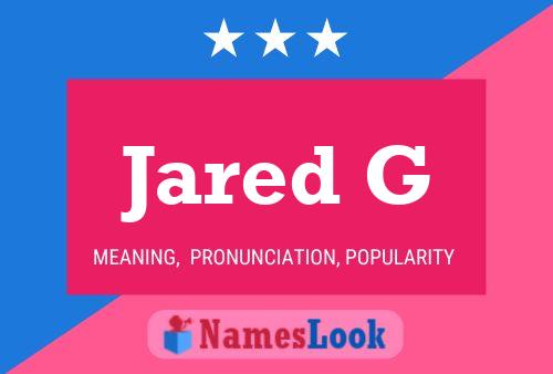 Jared G Namensposter