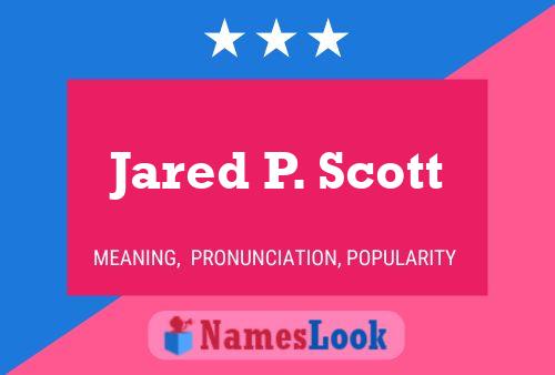 Jared P. Scott Namensposter