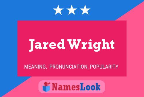 Jared Wright Namensposter