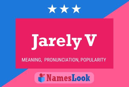 Jarely V Namensposter