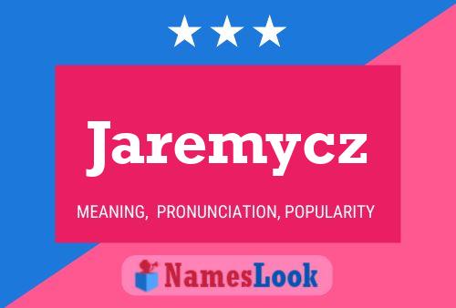 Jaremycz Namensposter