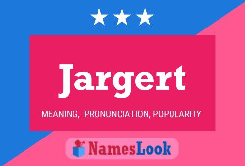 Jargert Namensposter