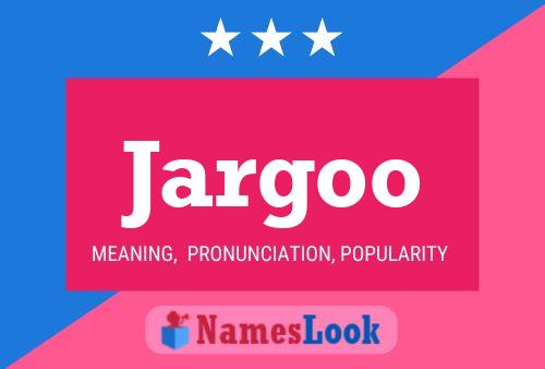 Jargoo Namensposter