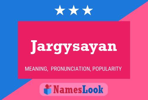 Jargysayan Namensposter