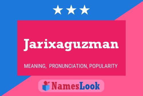 Jarixaguzman Namensposter