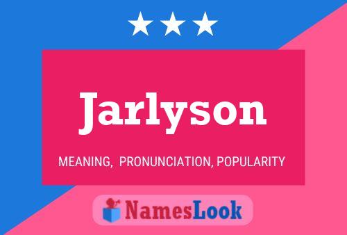 Jarlyson Namensposter