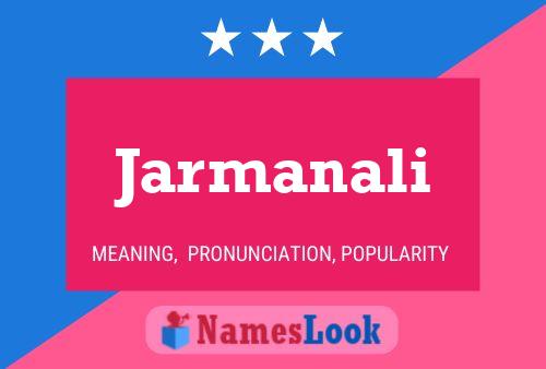 Jarmanali Namensposter