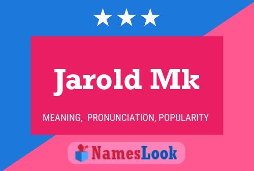 Jarold Mk Namensposter