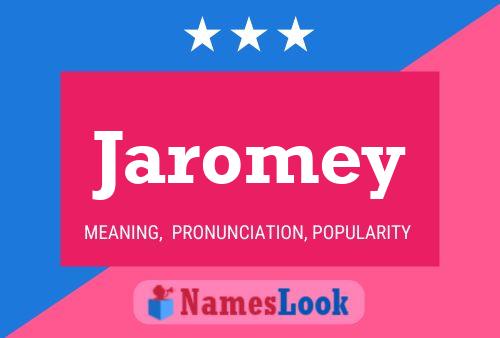 Jaromey Namensposter