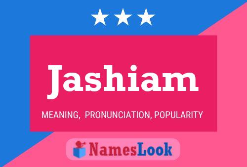 Jashiam Namensposter