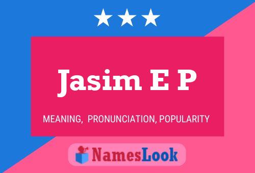 Jasim E P Namensposter