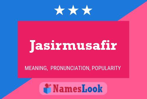 Jasirmusafir Namensposter