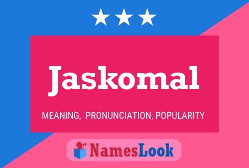 Jaskomal Namensposter