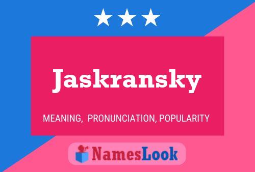 Jaskransky Namensposter