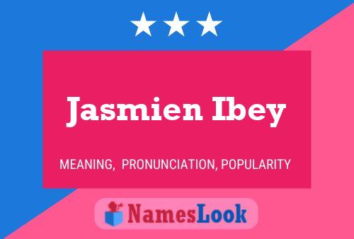 Jasmien Ibey Namensposter