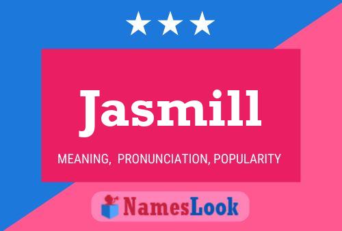 Jasmill Namensposter