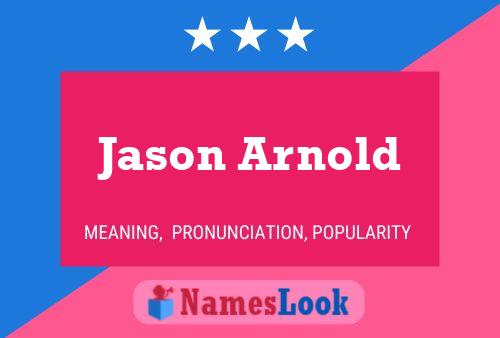 Jason Arnold Namensposter