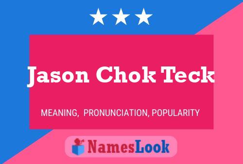 Jason Chok Teck Namensposter