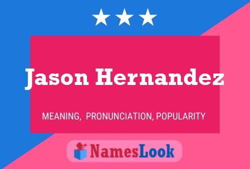 Jason Hernandez Namensposter