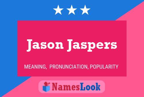 Jason Jaspers Namensposter