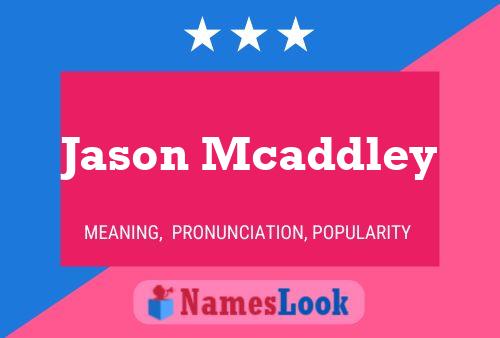 Jason Mcaddley Namensposter