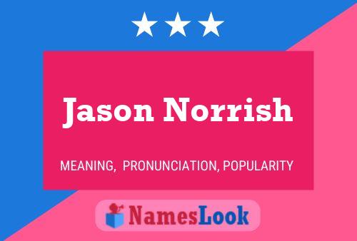 Jason Norrish Namensposter