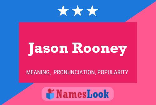 Jason Rooney Namensposter