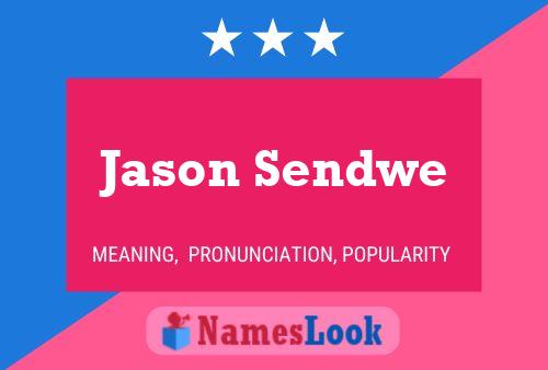 Jason Sendwe Namensposter