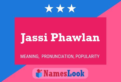 Jassi Phawlan Namensposter