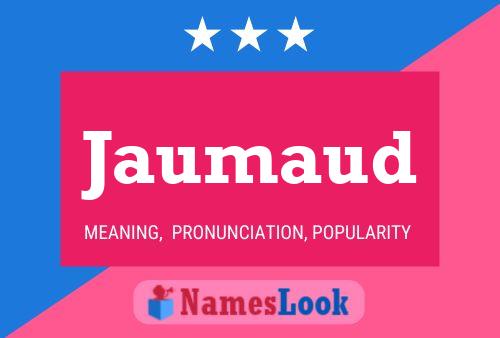 Jaumaud Namensposter