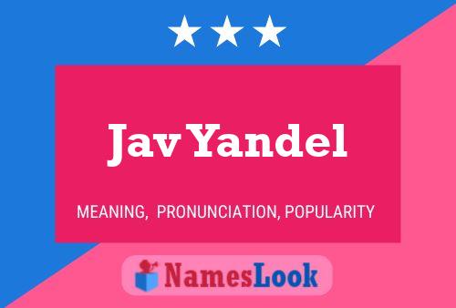 Jav Yandel Namensposter