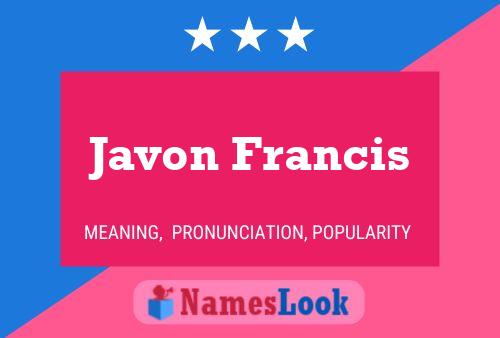 Javon Francis Namensposter