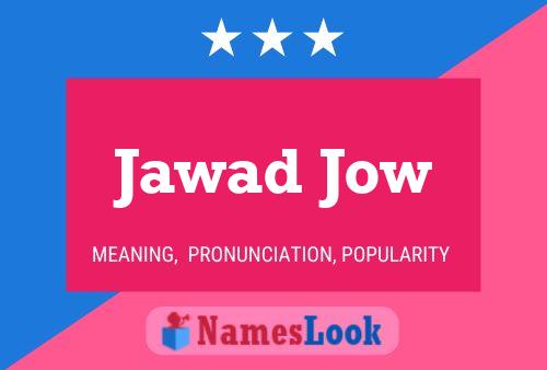 Jawad Jow Namensposter