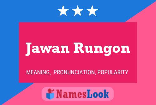 Jawan Rungon Namensposter