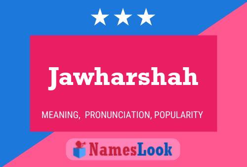 Jawharshah Namensposter