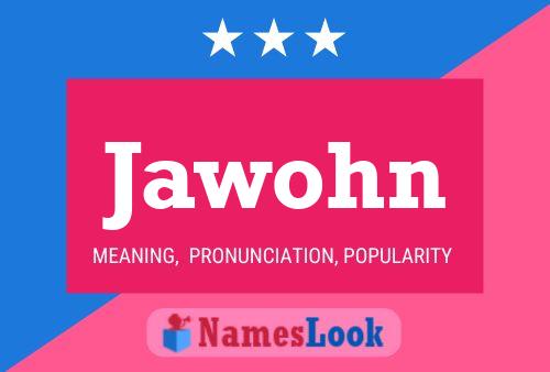 Jawohn Namensposter