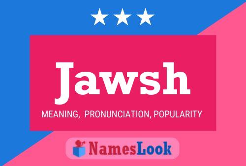 Jawsh Namensposter