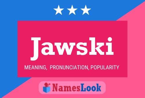 Jawski Namensposter