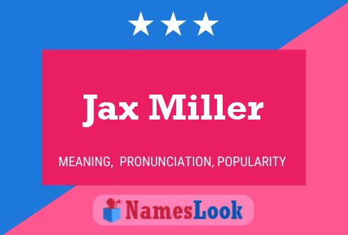 Jax Miller Namensposter