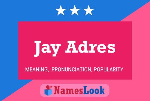 Jay Adres Namensposter