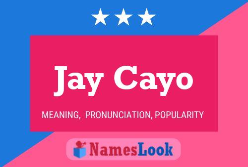 Jay Cayo Namensposter