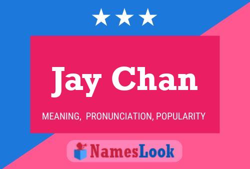 Jay Chan Namensposter