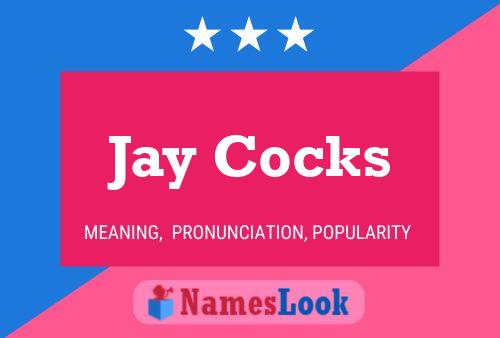 Jay Cocks Namensposter