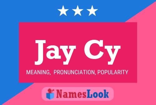 Jay Cy Namensposter